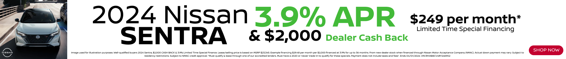 3.9% APR & $2,000 dealer cash back lease $249/month Sentra
